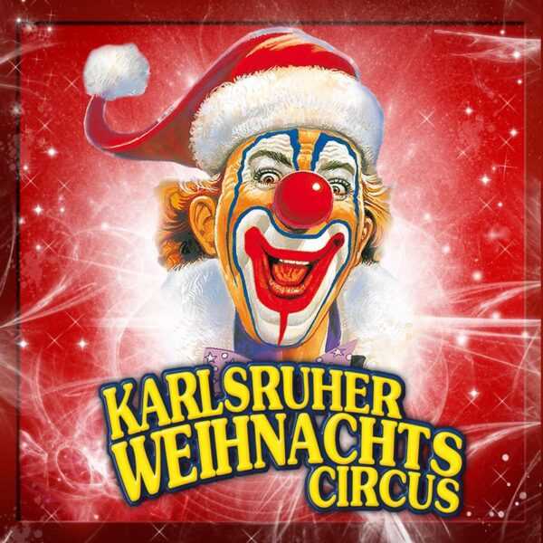 KARLSRUHER WEIHNACHTSCIRCUS - IL CIRCO ENTRA IN CASA