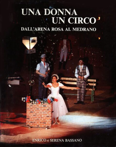 LIBRO: UNA DONNA UN CIRCO. DALL'ARENA ROSA AL MEDRANO