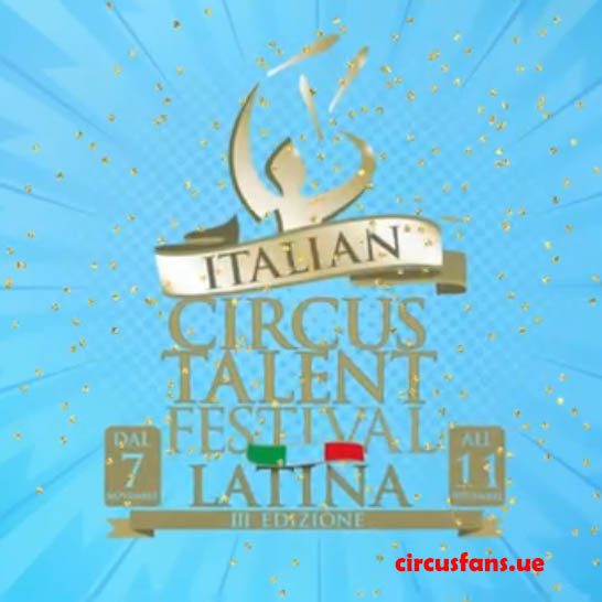 3° ITALIAN CIRCUS TALENT FESTIVAL: Date e città