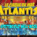 NASCE IL CIRCO ATLANTIS – CIRQUE DU MAR