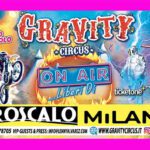 GRAVITY CIRCUS A MILANO: Anticipazioni nuovo spettacolo “On Air – Liberi di…”